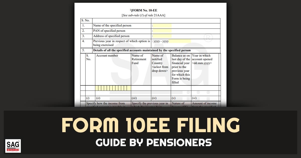 All About Filing Of 10EE Form By Pensioners With Rule 21AAA