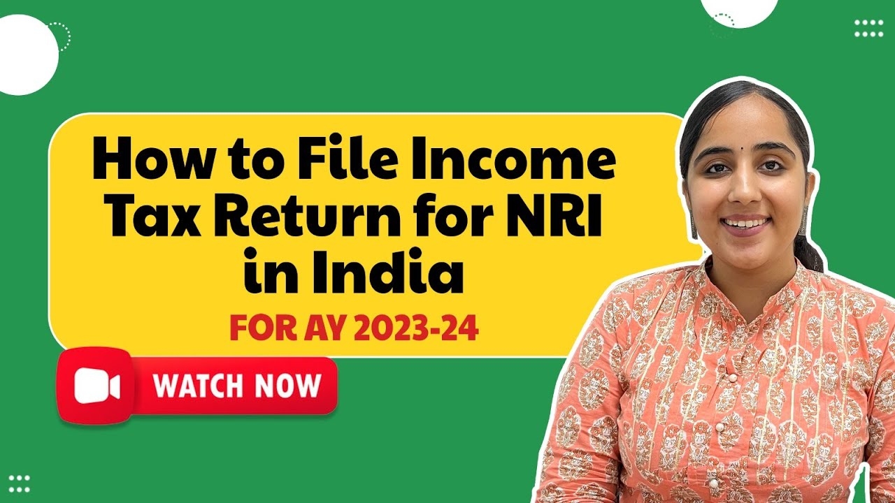 How To File NRI Income Tax Return In India NRI Income Tax Return AY 