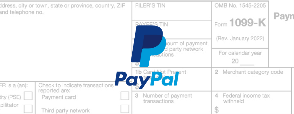 Understanding PayPal 1099 K New Reporting Rules